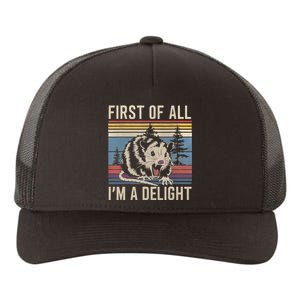 First Of All I’M A Delight Sarcastic Angry Opossum Possum Yupoong Adult 5-Panel Trucker Hat