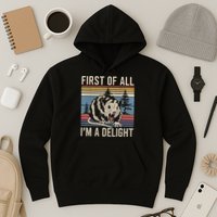 First Of All I’M A Delight Sarcastic Angry Opossum Possum Hoodie