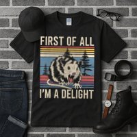 First Of All I’M A Delight Sarcastic Angry Opossum Possum Tall T-Shirt