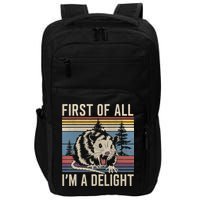 First Of All I’M A Delight Sarcastic Angry Opossum Possum Impact Tech Backpack