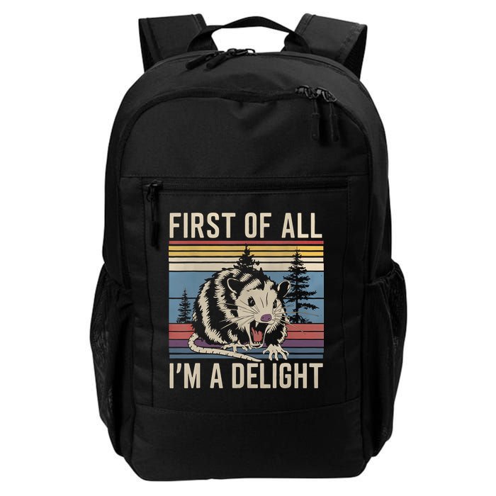 First Of All I’M A Delight Sarcastic Angry Opossum Possum Backpack