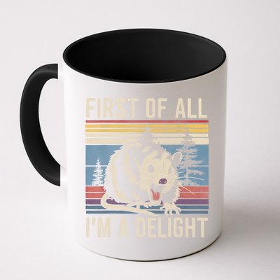 First Of All I’M A Delight Sarcastic Angry Opossum Possum Mug
