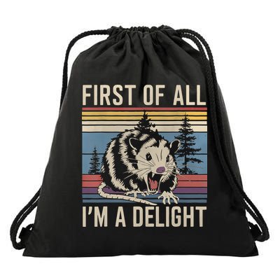 First Of All I’M A Delight Sarcastic Angry Opossum Possum Drawstring Bag