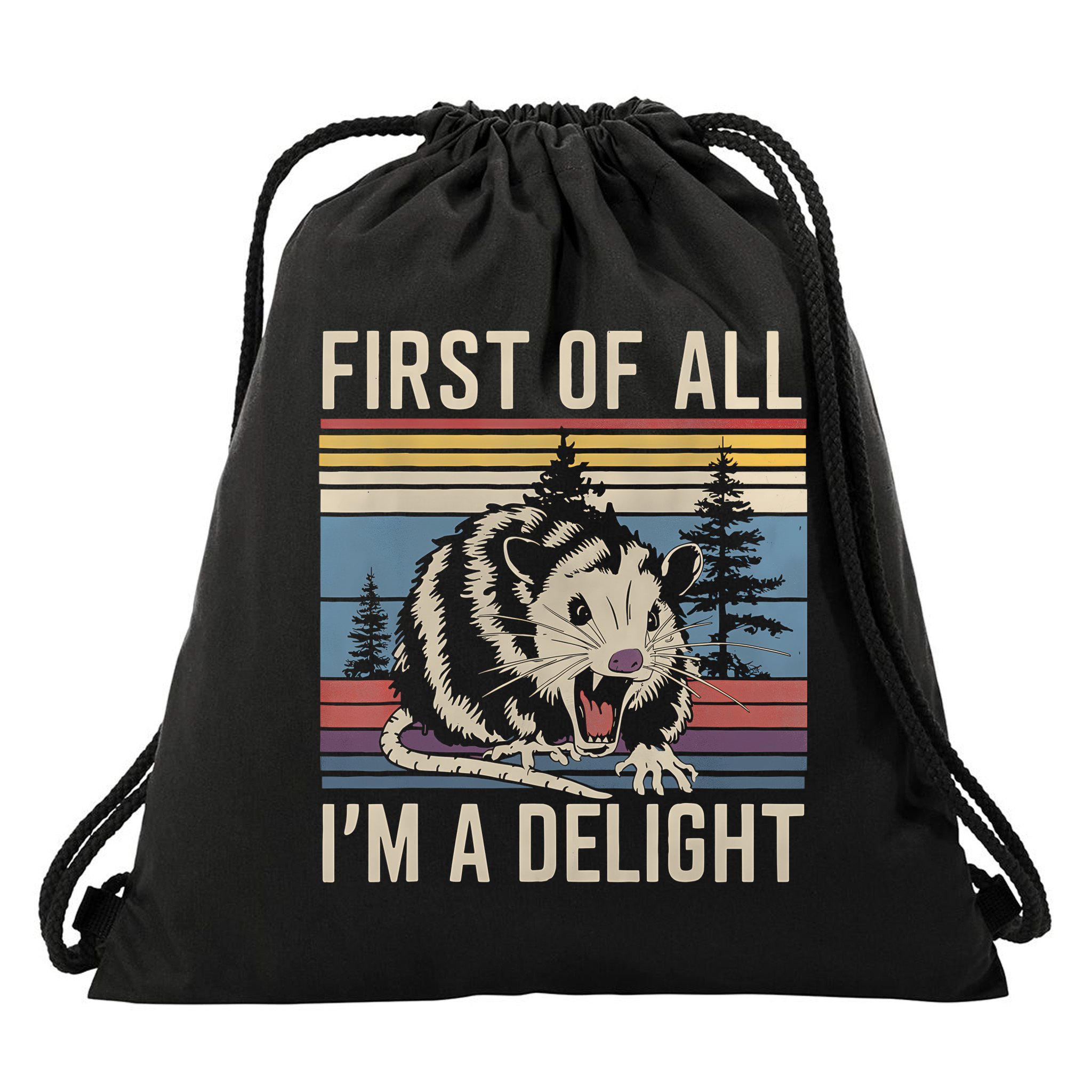 First Of All I’M A Delight Sarcastic Angry Opossum Possum Drawstring Bag