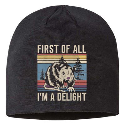 First Of All I’M A Delight Sarcastic Angry Opossum Possum Sustainable Beanie