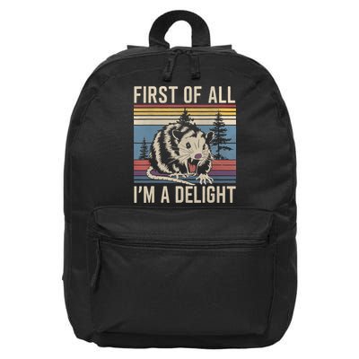 First Of All I’M A Delight Sarcastic Angry Opossum Possum 16 in Basic Backpack