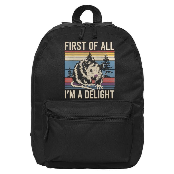 First Of All I’M A Delight Sarcastic Angry Opossum Possum 16 in Basic Backpack