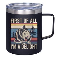 First Of All I’M A Delight Sarcastic Angry Opossum Possum 12oz Stainless Steel Coffee Mug
