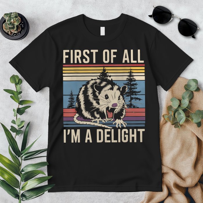 First Of All I’M A Delight Sarcastic Angry Opossum Possum Premium T-Shirt