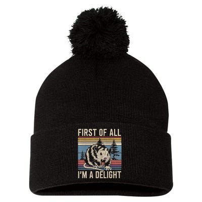 First Of All I’M A Delight Sarcastic Angry Opossum Possum Pom Pom 12in Knit Beanie