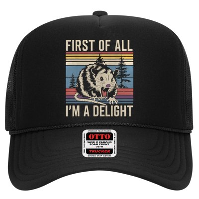 First Of All I’M A Delight Sarcastic Angry Opossum Possum Trucker Hat
