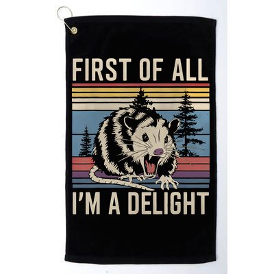 First Of All I’M A Delight Sarcastic Angry Opossum Possum Golf Towel