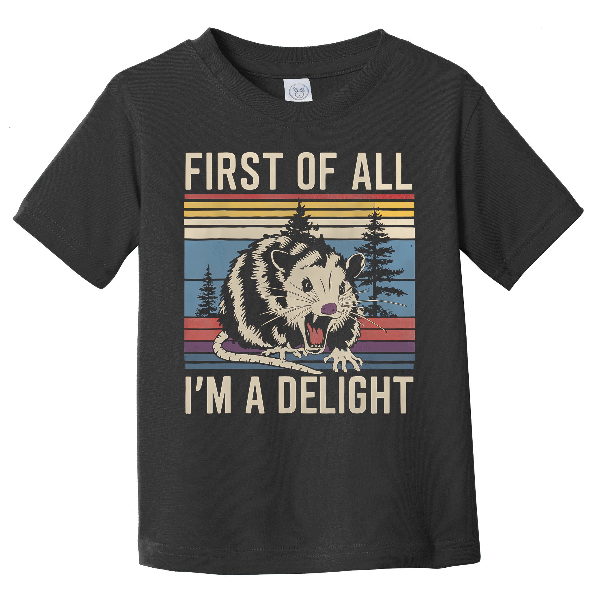 First Of All I’M A Delight Sarcastic Angry Opossum Possum Toddler T-Shirt