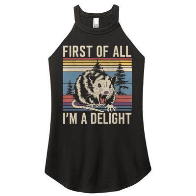 First Of All I’M A Delight Sarcastic Angry Opossum Possum Women's Perfect Tri Rocker Tank