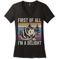 First Of All I’M A Delight Sarcastic Angry Opossum Possum Women's V-Neck T-Shirt