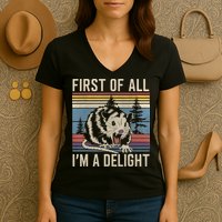 First Of All I’M A Delight Sarcastic Angry Opossum Possum Women's V-Neck T-Shirt