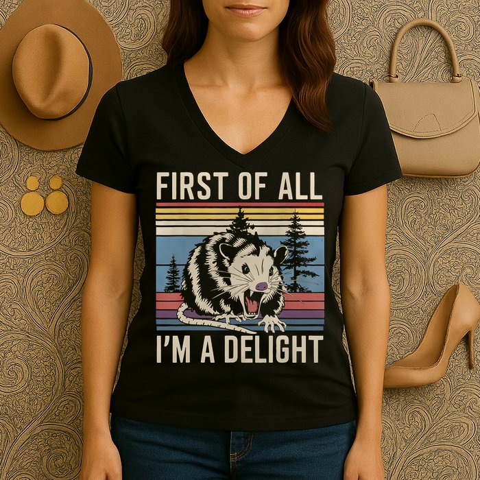 First Of All I’M A Delight Sarcastic Angry Opossum Possum Women's V-Neck T-Shirt