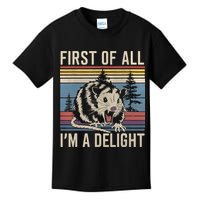 First Of All I’M A Delight Sarcastic Angry Opossum Possum Kids T-Shirt
