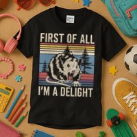 First Of All I’M A Delight Sarcastic Angry Opossum Possum Kids T-Shirt