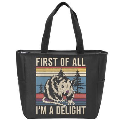 First Of All I’M A Delight Sarcastic Angry Opossum Possum Zip Tote Bag
