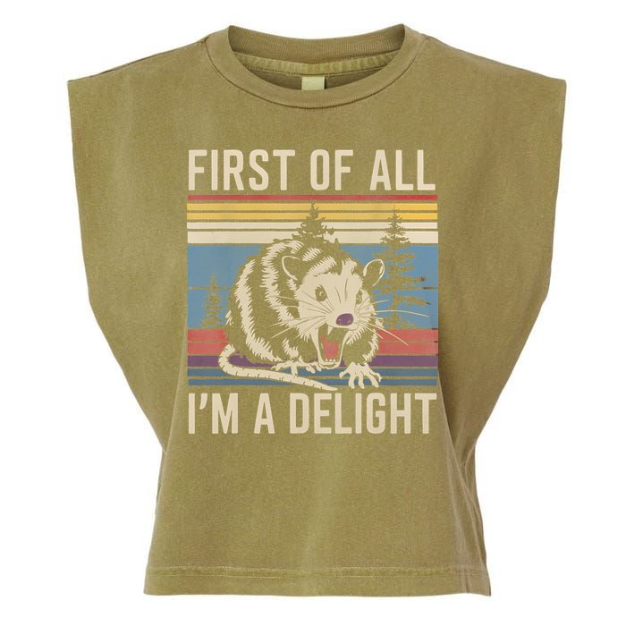 First Of All I’M A Delight Sarcastic Angry Opossum Possum Garment-Dyed Women's Muscle Tee