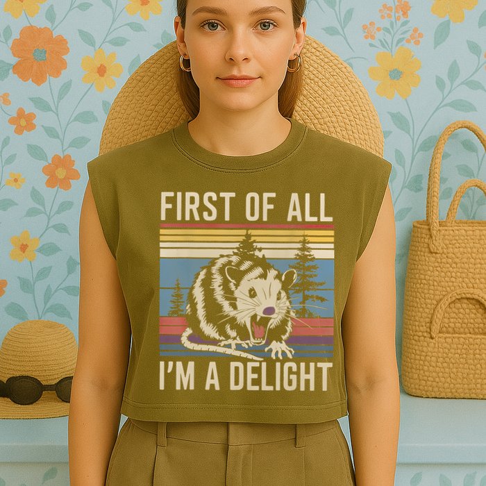 First Of All I’M A Delight Sarcastic Angry Opossum Possum Garment-Dyed Women's Muscle Tee