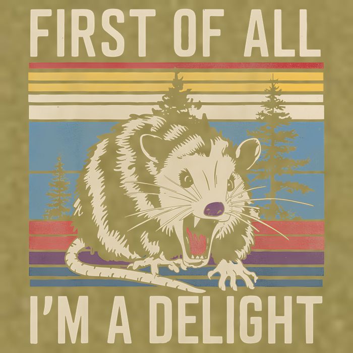 First Of All I’M A Delight Sarcastic Angry Opossum Possum Garment-Dyed Women's Muscle Tee