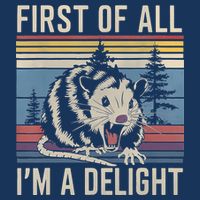 First Of All I’M A Delight Sarcastic Angry Opossum Possum Infant Baby Jersey Bodysuit