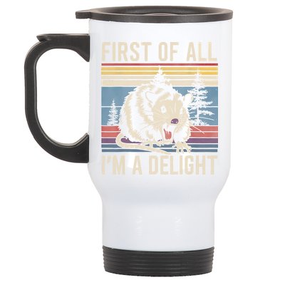 First Of All I’M A Delight Sarcastic Angry Opossum Possum Stainless Steel Travel Mug