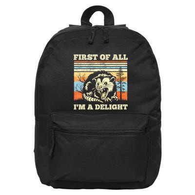First Of All Im A Delight Sarcastic Angry Opossum Possum 16 in Basic Backpack