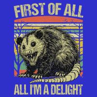 First Of All Im A Delight Angry Opossum Possum Button