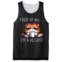 First Of All Im A Delight Sarcastic Coffee Grumpy Funny Cat Mesh Reversible Basketball Jersey Tank