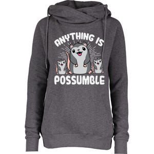 Funny Opossum Anything Is Possumble Cute Possum Family Cool Gift Womens Funnel Neck Pullover Hood