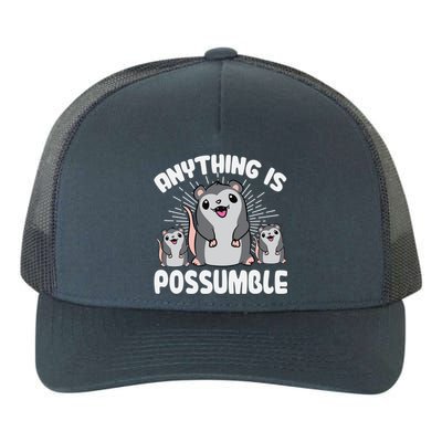 Funny Opossum Anything Is Possumble Cute Possum Family Cool Gift Yupoong Adult 5-Panel Trucker Hat