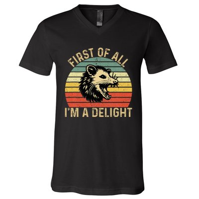 First Of All IM A Delight Sarcastic Angry Opossum Possum V-Neck T-Shirt