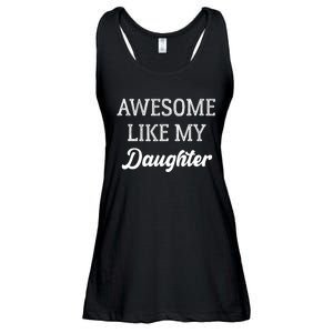 Father Of Awesome Like My Daughter Parents Day Ladies Essential Flowy Tank