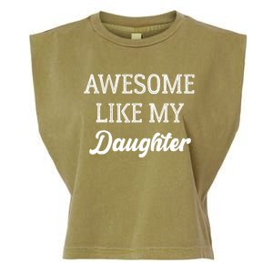 Father Of Awesome Like My Daughter Parents Day Garment-Dyed Women's Muscle Tee