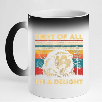 First Of All IM A Delight Sarcastic Angry Opossum Possum 11oz Black Color Changing Mug