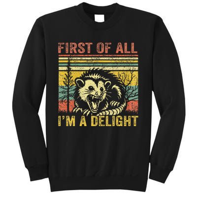 First Of All IM A Delight Sweatshirt