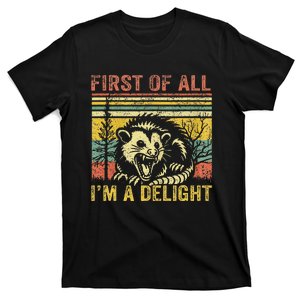 First Of All IM A Delight T-Shirt