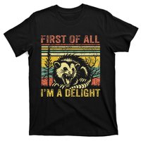 First Of All IM A Delight T-Shirt