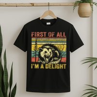 First Of All IM A Delight T-Shirt