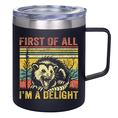 First Of All IM A Delight 12oz Stainless Steel Coffee Mug