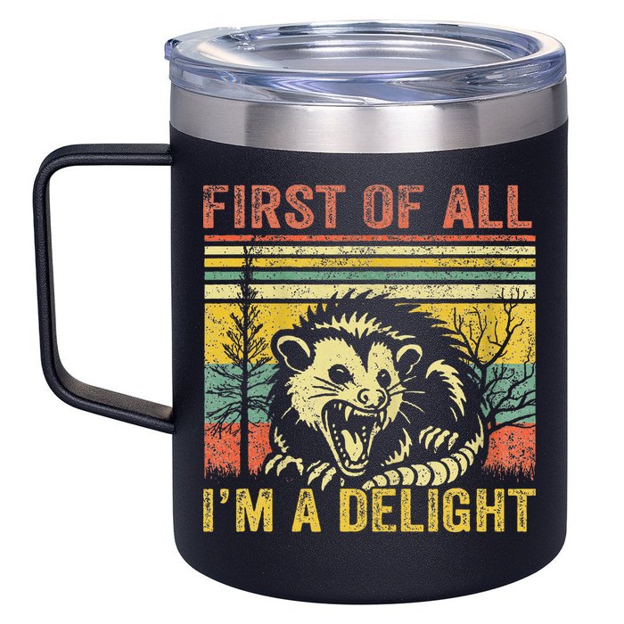 First Of All IM A Delight 12oz Stainless Steel Coffee Mug