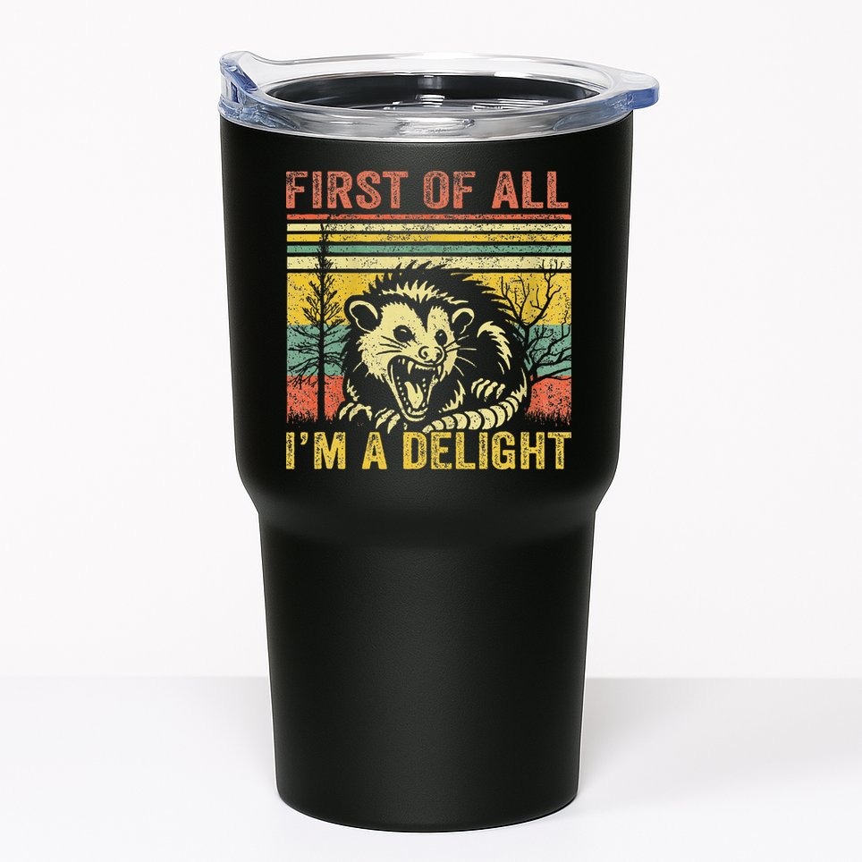 First Of All IM A Delight Tumbler
