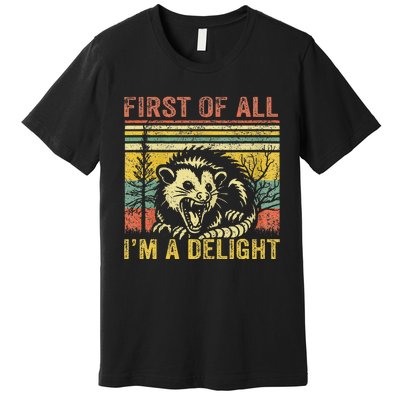 First Of All IM A Delight Premium T-Shirt