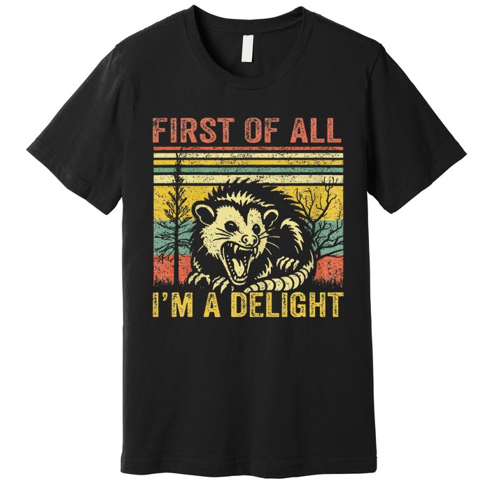 First Of All IM A Delight Premium T-Shirt