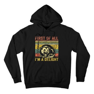 First Of All IM A Delight Tall Hoodie