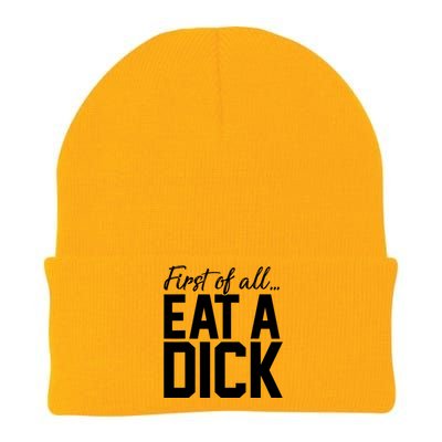 First Of All Eat A Dick Funny Gift Knit Cap Winter Beanie