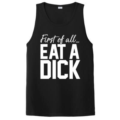 First Of All Eat A Dick Funny Gift PosiCharge Competitor Tank